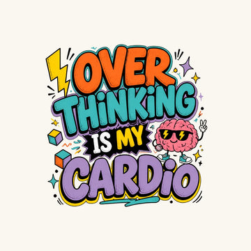 Overthinking Is My Cardio preview